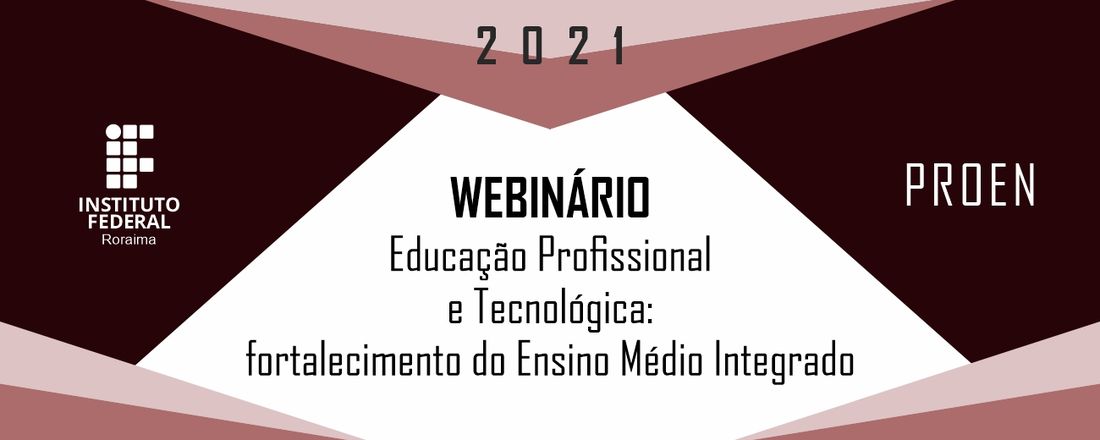 Webinário sobre Educação Profissional e Tecnológica - 22/06/2021