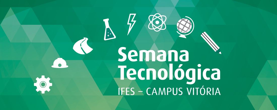 Semana Tecnológica 2019 - Ifes - Campus Vitória