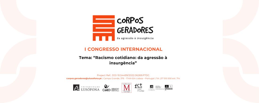 I Congresso Internacional - AGRRIN: Corpos Geradores - "Racismo cotidiano: da agressão à insurgência"