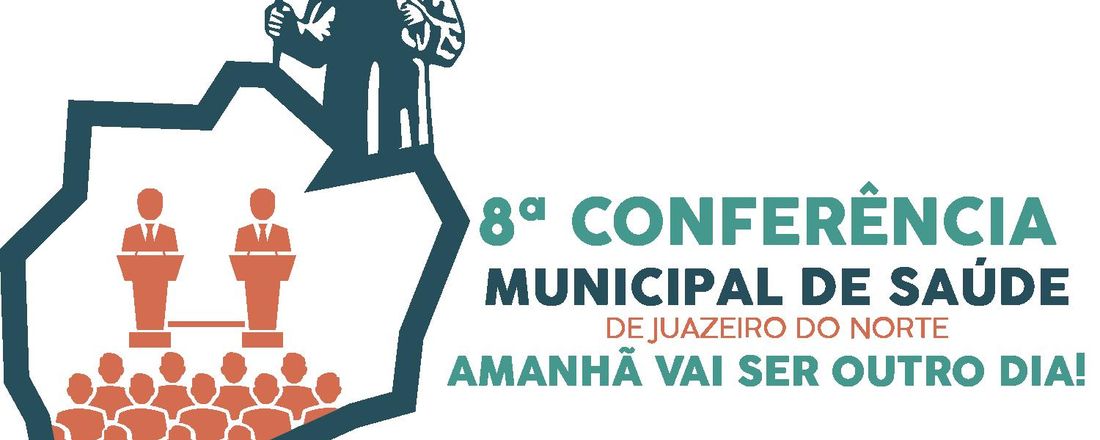 8ª CONFERÊNCIA MUNICIPAL DE SAÚDE JUAZEIRO DO NORTE CE