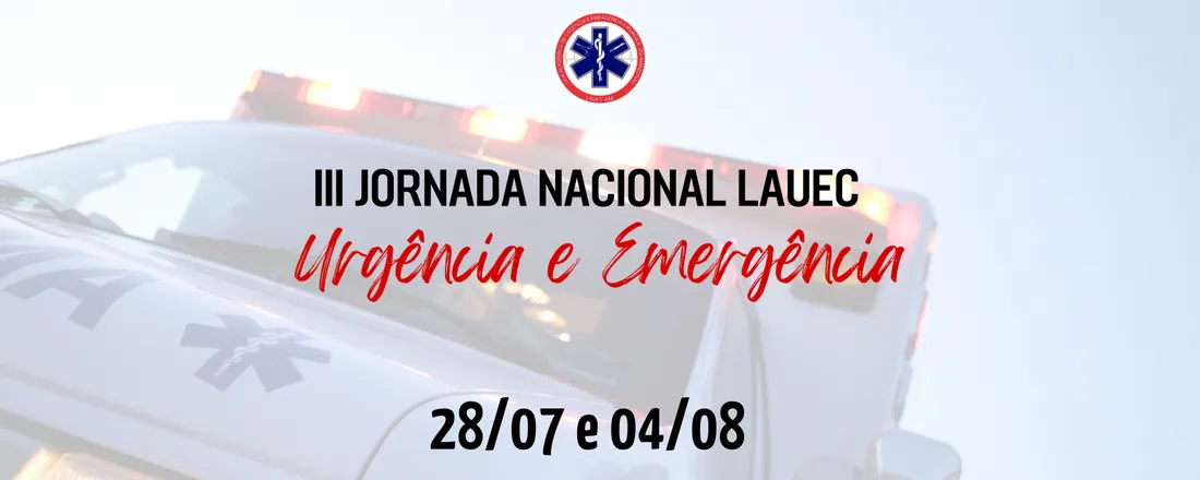 III Jornada Nacional de Urgência e Emergência LAUEC