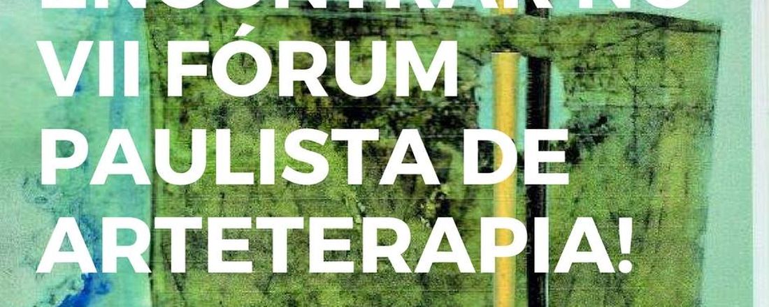 VII Fórum Paulista de Arteterapia