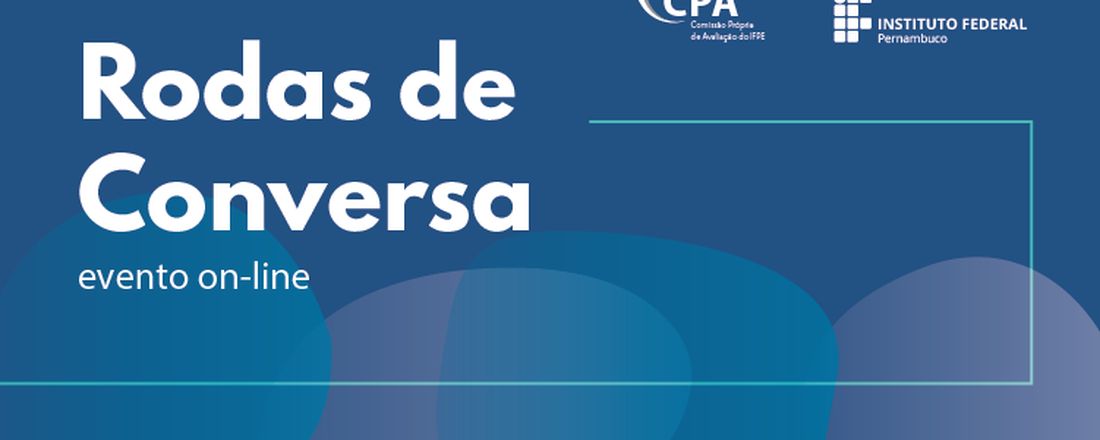 Rodas de Conversa da CPA - IFPE