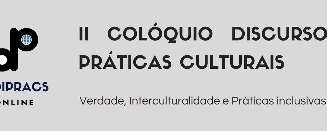 II Colóquio Discurso e Práticas Culturais - DIPRACS