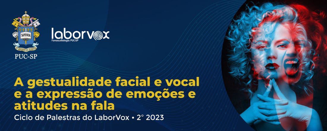 A gestualidade facial e vocal e a expressão de emoções e atitudes na fala / Ciclo de Palestras LABORVOX 2023