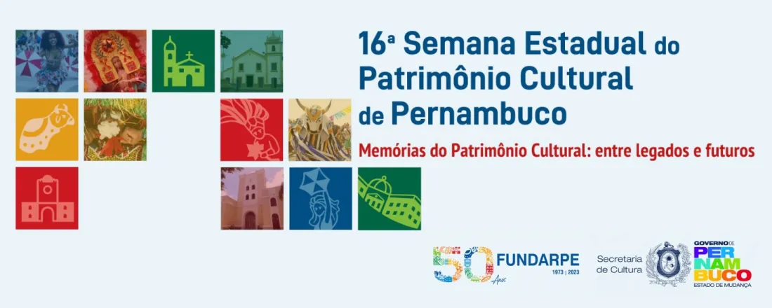 16ª Semana Estadual do Patrimônio Cultural de Pernambuco