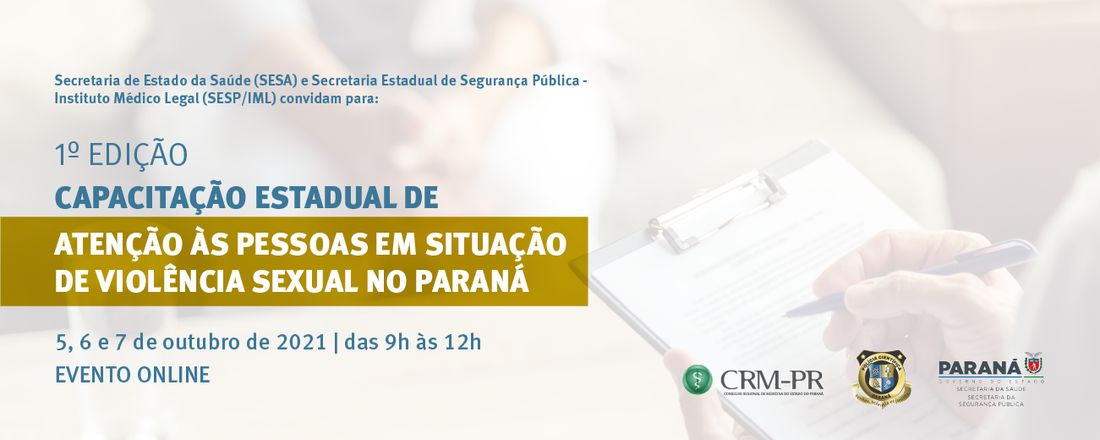 Capacitação Estadual de atenção às pessoas em situação de Violência Sexual no Paraná - 1ª Edição
