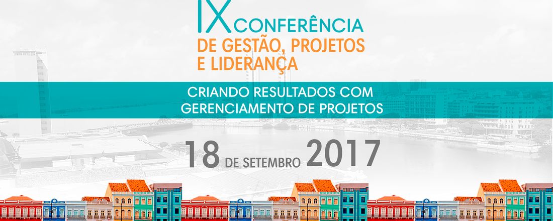 IX Conferência de Gestão, Projetos e Liderança
