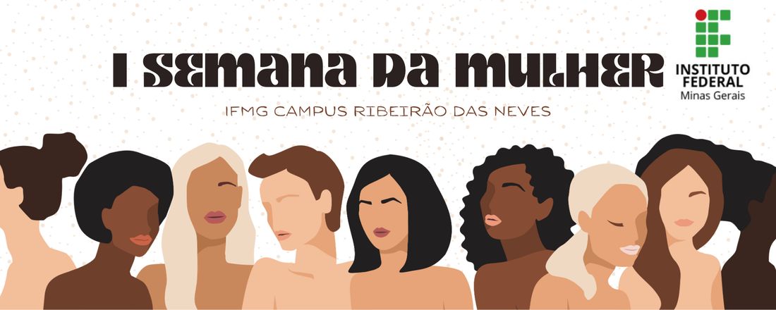 I Semana da Mulher -  IFMG - Campus Ribeirão das Neves