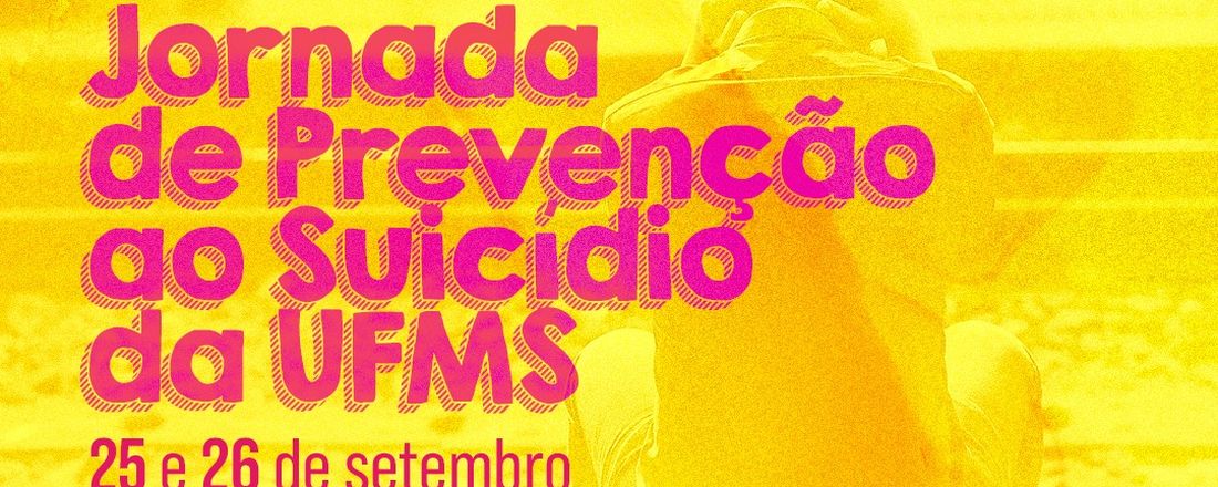 I Jornada de Prevenção ao Suicídio da UFMS