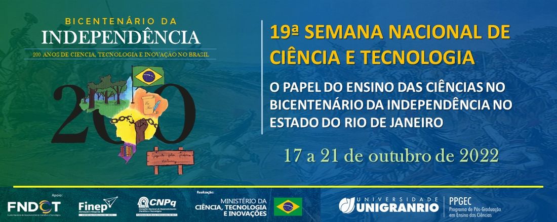 19° Semana Nacional de Ciência e Tecnologia: O papel do Ensino das Ciências no Bicentenário da Independência no Estado do Rio de Janeiro