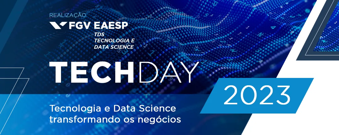 Tech Day 2023 - Tecnologia e Data Science transformando os negócios