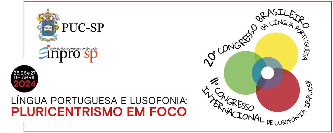 20º Congresso Brasileiro de Língua Portuguesa / 11º Congresso Internacional de Lusofonia - IP-PUC-SP