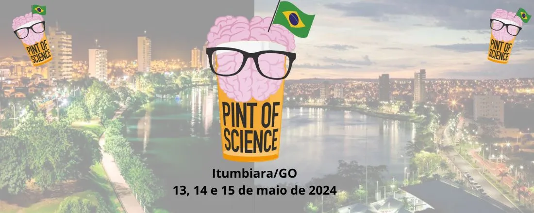 Pint of Science Itumbiara/GO 2024