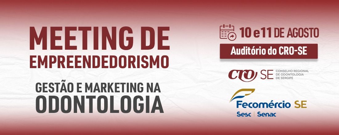 Meeting de Empreendedorismo do CRO-SE- Gestão e Marketing na Odontologia