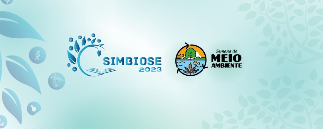 II Semana de Biologia, Sustentabilidade e Educação (SimBioSE) e Semana do Meio Ambiente (SMA) do IFPB Cabedelo 2023