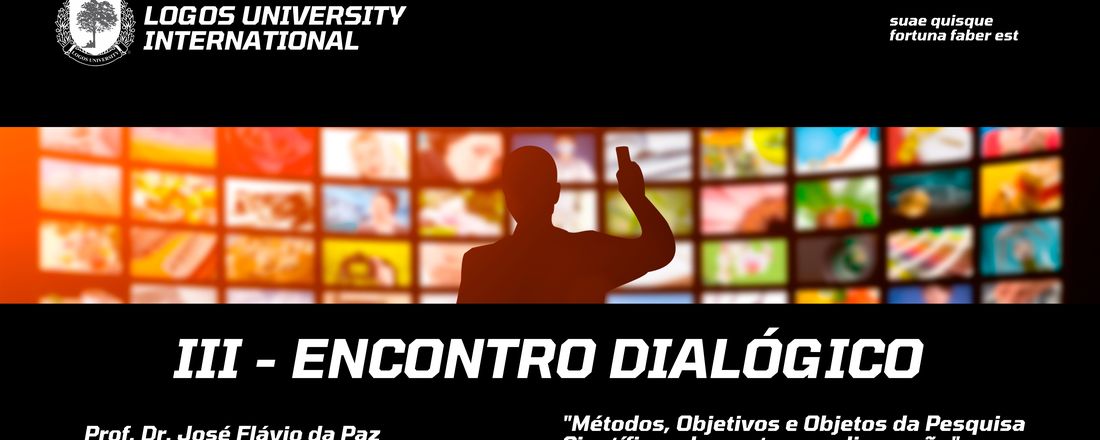 III Encontro Dialógio UniLogos - "Métodos, Objetivos e Objetos da Pesquisa Científica: elementos em discussão"