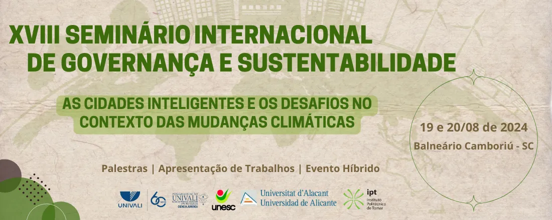 XVIII Seminário Internacional de Governança e Sustentabilidade: as cidades inteligentes e os desafios no contexto das mudanças climáticas