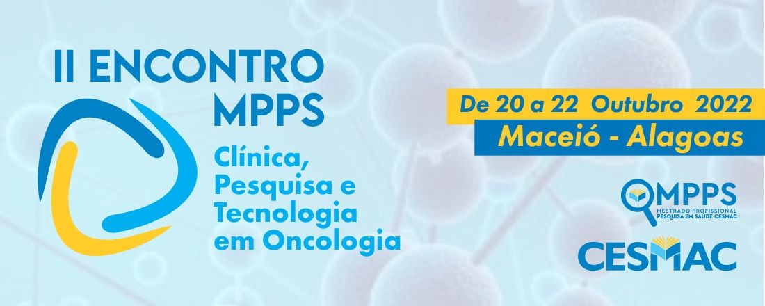 II Encontros MPPS: clínica, pesquisa e tecnologia em oncologia