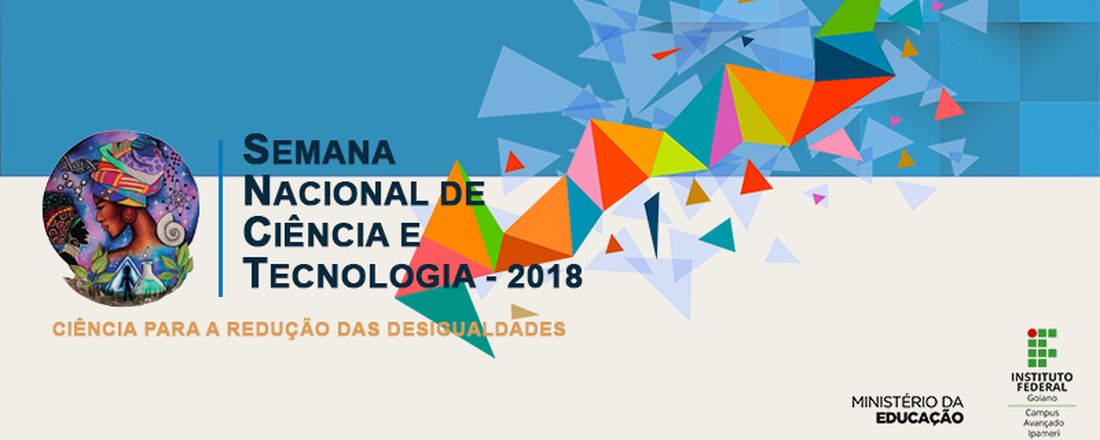 Semana Nacional de Ciência e Tecnologia 2018