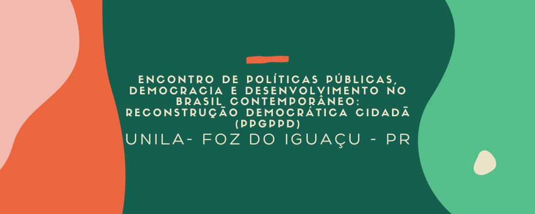 Encontro de políticas públicas, democracia e desenvolvimento no Brasil Contemporâneo: reconstrução democrática cidadã