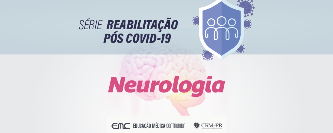 Reabilitação pós Covid-19: Neurologia