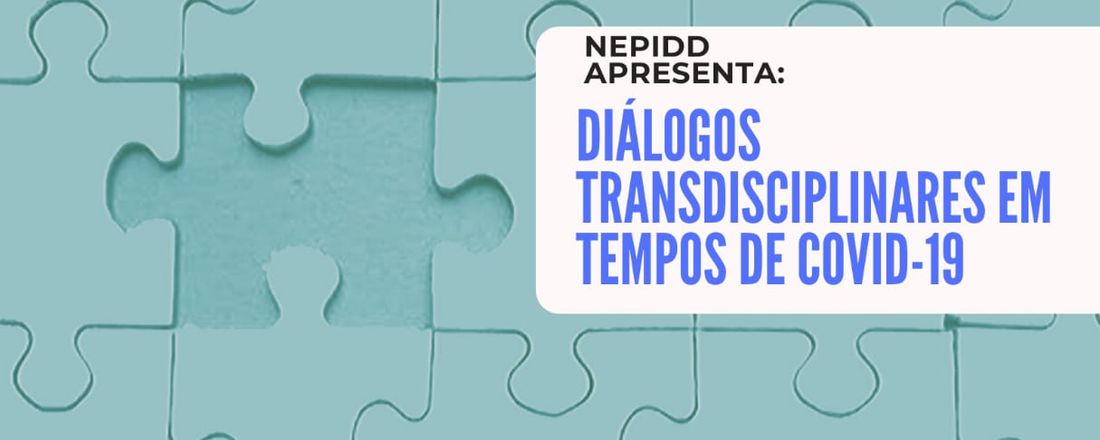 Diálogos Transdisciplinares em tempos da Covid-19