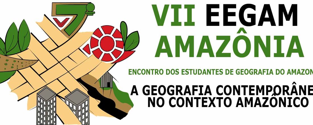 VII ENCONTRO DOS ESTUDANTES DE GEOGRAFIA DO AMAZONAS - A GEOGRAFIA CONTEMPORÂNEA NO CONTEXTO AMAZÔNICO