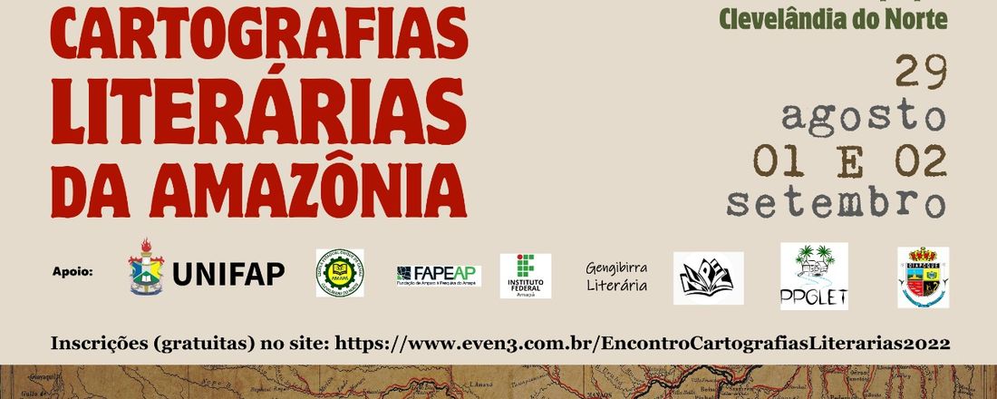 I ENCONTRO CARTOGRAFIAS LITERÁRIAS DA AMAZÔNIA: MEMÓRIAS & REPRESENTAÇÕES