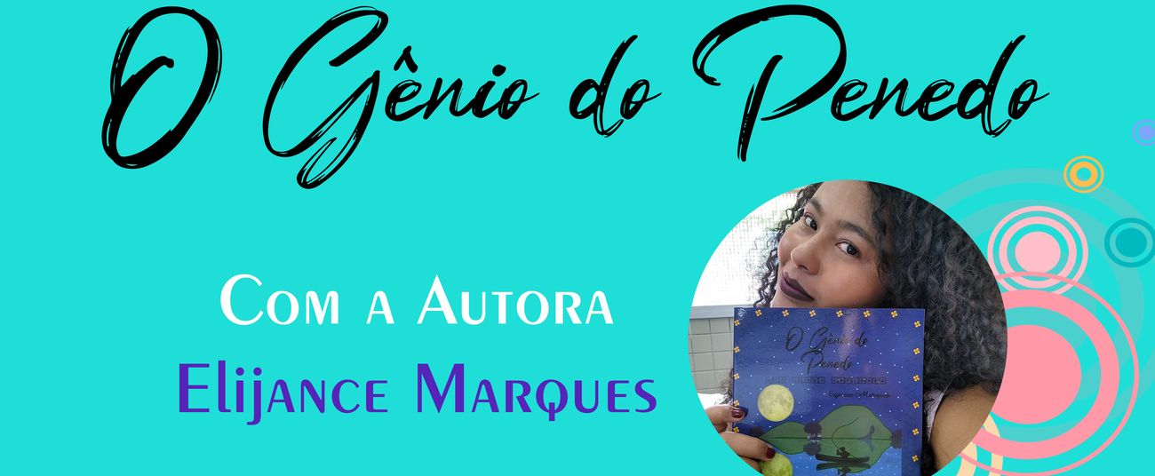 Live de lançamento do livro "O Gênio do Penedo" com a autora Elijance Marques