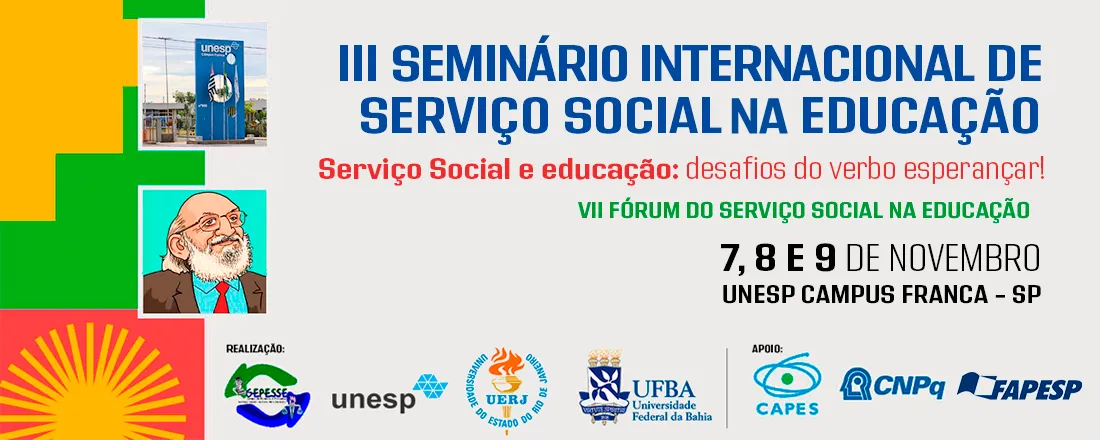 III Seminário Internacional e VII Fórum de Serviço Social na Educação do GEPESSE: "Serviço Social e Educação: desafios do verbo esperançar!"