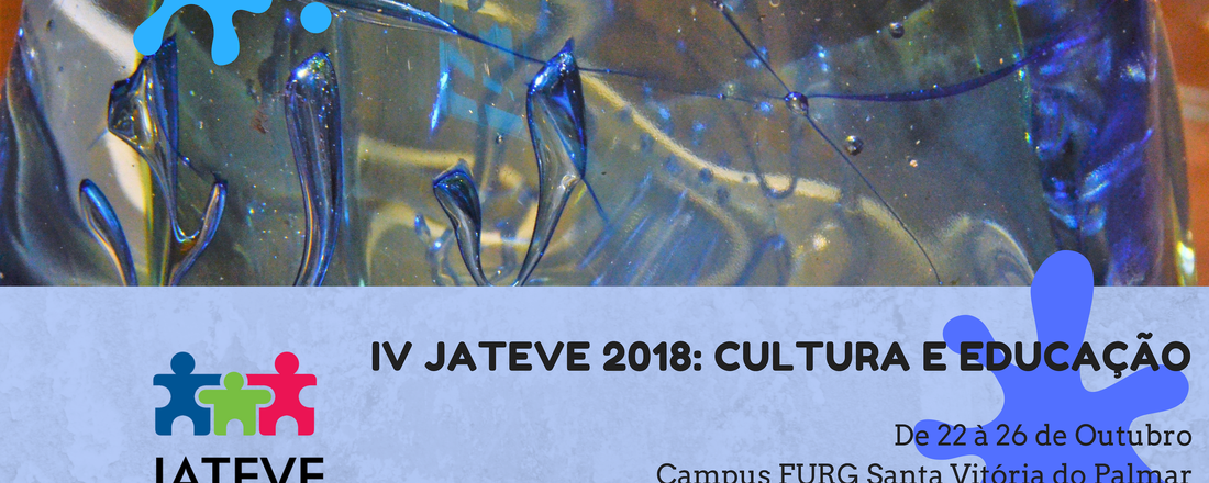 IV JATEVE 2018: Cultura e Educação