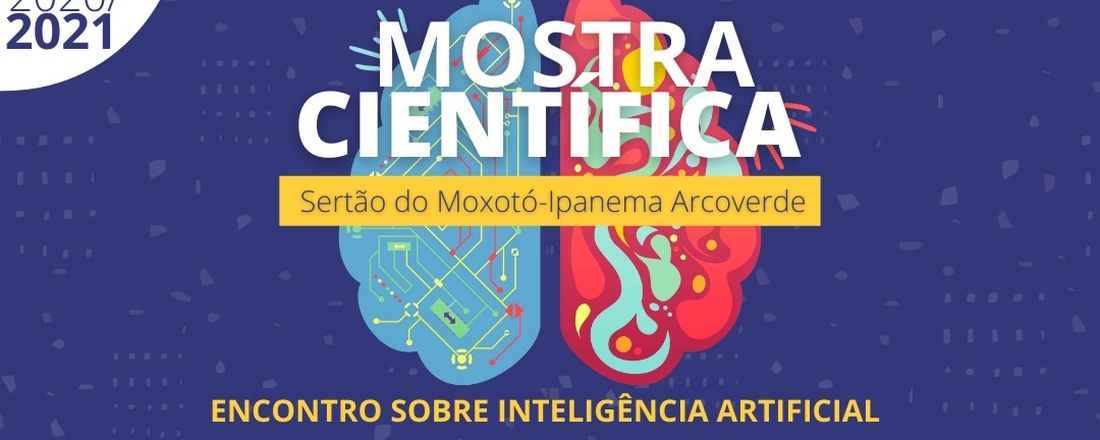 Mostra Científica do Sertão do Moxotó-Ipanema - Encontro sobre Inteligência Artificial