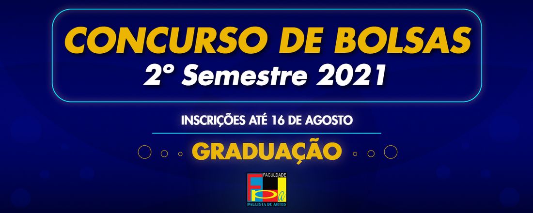 Concurso de Bolsas - Graduação 2º Semestre 2021