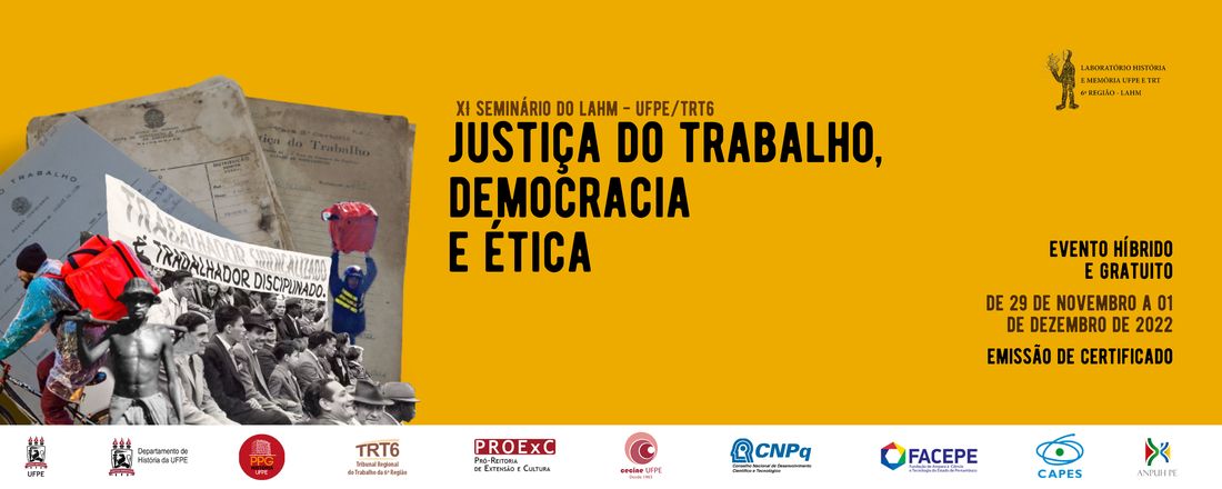 XI SEMINÁRIO DO LAHM-UFPE/TRT6: JUSTIÇA DO TRABALHO, DEMOCRACIA E ÉTICA