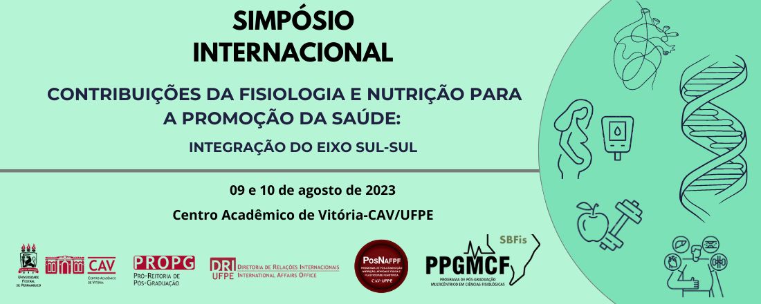 SIMPÓSIO - Contribuição da Fisiologia e Nutrição para a promoção da saúde: Integração do eixo Sul-Sul