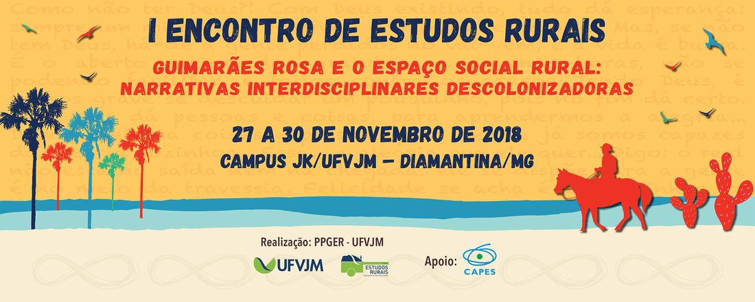 I Encontro de Estudos Rurais –  Guimarães Rosa e o espaço social rural: narrativas interdisciplinares descolonizadoras  -  PPGER/UFVJM