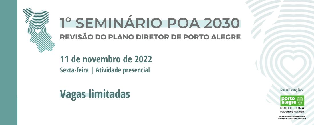 1° SEMINÁRIO POA 2030 | REVISÃO DO PLANO DIRETOR DE PORTO ALEGRE