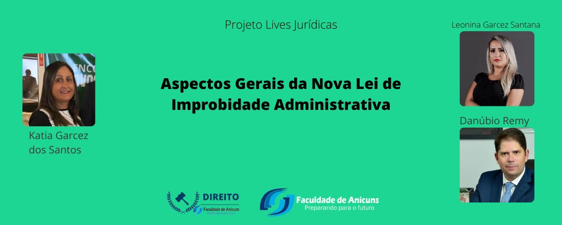Projeto Lives Jurídicas  - Aspectos Gerais da Nova Lei  de Improbidade Administrativa