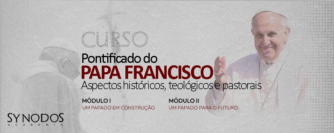 Pontificado do Papa Francisco: Aspectos históricos, teológicos e pastorais