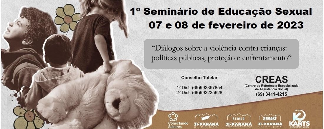1º Seminário de Educação Sexual: diálogos sobre a violência contra as crianças, políticas públicas, proteção e enfrentamento