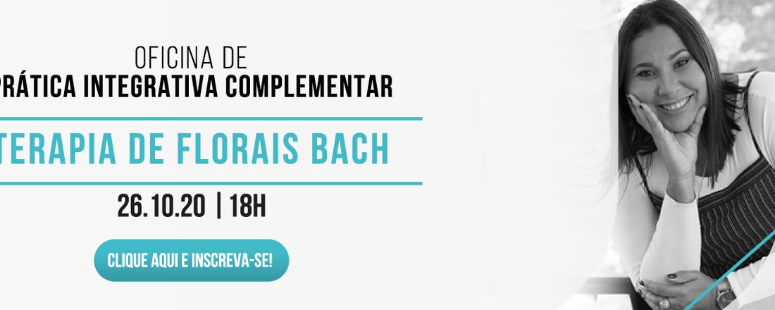 Praticas Integrativas Complementares : Terapia com Florais de Bach. O que são, para que servem e como podem ser utilizados.