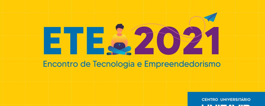 ETE 2021- Encontro de Tecnologia e Empreendedorismo