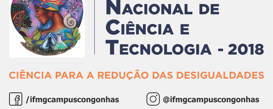 Semana Nacional de Ciência e Tecnologia 2018 - IFMG Congonhas