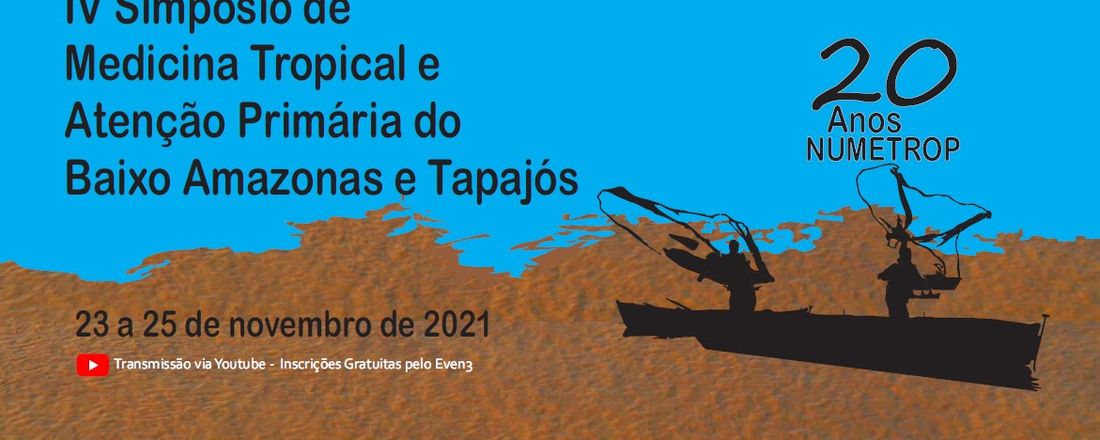 IV Simpósio de Medicina Tropical e Atenção Primária do Baixo Amazonas e Tapajós
