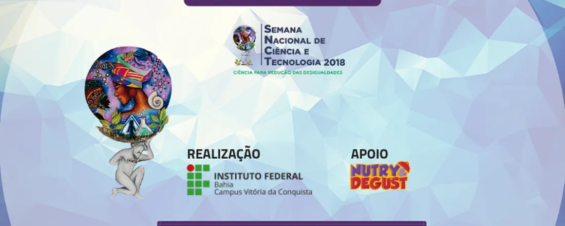 Semana Nacional de Ciência e Tecnologia - SNCT 2018