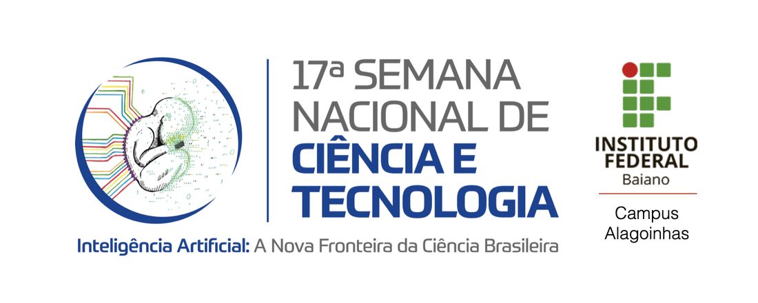 Semana Nacional de Ciência e Tecnologia - SNCT - IF BAIANO Campus Alagoinhas