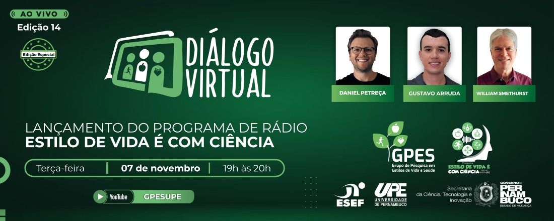 14º Diálogo Virtual - Edição especial de lançamento do programa de rádio "Estilo de Vida é com Ciência"