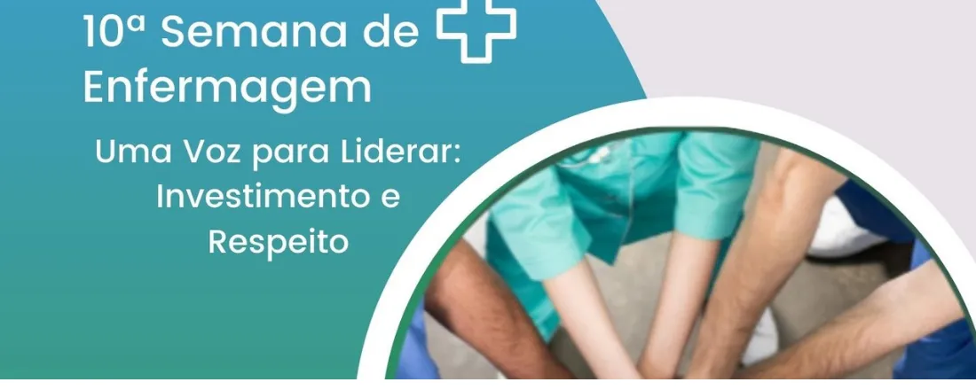 10ª Semana de Enfermagem - UEPG -     " Uma voz para liderar: Investimento e Respeito"
