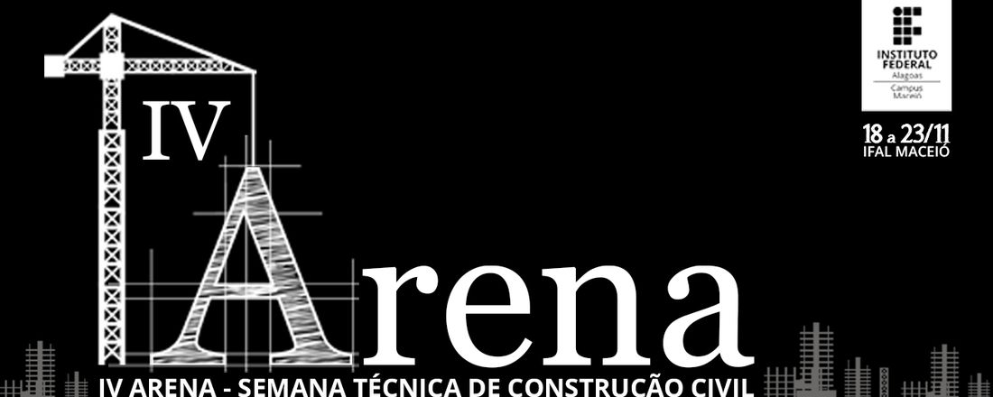 IV ARENA - SEMANA TÉCNICA DE CONSTRUÇÃO CIVIL